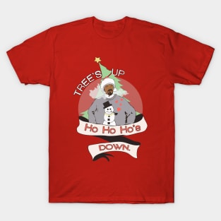 Tree's Up, Ho Ho Ho's Down T-Shirt